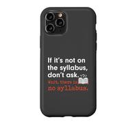 Carcasa para iPhone 11 Pro Funny No Syllabus Teacher Professor College Humorous Graphic