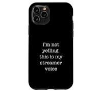 Carcasa para iPhone 11 Pro Funny Streamer for Gamer Influencers Ironic I'm Not Yelling