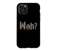Carcasa para iPhone 11 Pro Funny What IFS One Word Cita para La Gente Gracioso Hey Wah