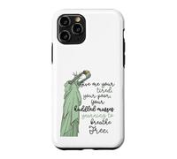 Carcasa para iPhone 11 Pro Give Me Your Tired Huddled Masses Statue of Liberty Freedom