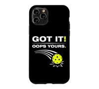 Carcasa para iPhone 11 Pro Got it! Oops Yours Divertido Jugador de Pickleball