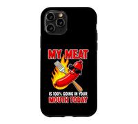 Carcasa para iPhone 11 Pro Gracioso Diciendo Que mi Carne va a tu Boca Hoy