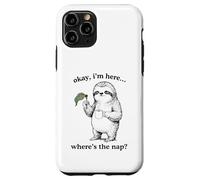 Carcasa para iPhone 11 Pro Gracioso Perezoso Okay I'm Here Where's The Nap Gráfico