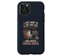 Carcasa para iPhone 11 Pro Gracioso Solo Quiero acariciar a mi Gato y Ver programas de Asesinato 1