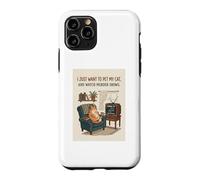 Carcasa para iPhone 11 Pro Gracioso Solo Quiero acariciar a mi Gato y Ver programas de Asesinato 3