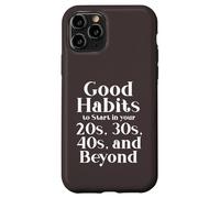 Carcasa para iPhone 11 Pro Habits for 20s 30s 40s and Beyond Life Journey Funny Vintage