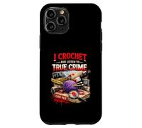 Carcasa para iPhone 11 Pro Hago Ganchillo y escucho True Crime Crocheters Craft Hobby