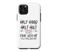 Carcasa para iPhone 11 Pro Half Hood Half Holy, eso Significa Que Reza Conmigo, no juegues a Arrow