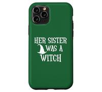 Carcasa para iPhone 11 Pro Her Sister Was a Witch Bro My Sisters a Witch Sister Witchy