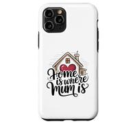 Carcasa para iPhone 11 Pro Home Is Where Mum Is Valentine's Day Cute House Heart