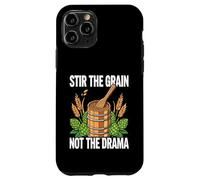 Carcasa para iPhone 11 Pro Homebrewer Brewing Stir The Grain Not The Drama