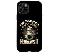 Carcasa para iPhone 11 Pro How Does Jesus Make Coffee? Hebrews It