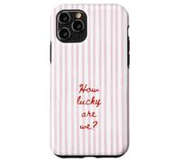 Carcasa para iPhone 11 Pro How Lucky Are We Pink Stripe Positivo Cita Estética De Moda