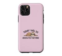 Carcasa para iPhone 11 Pro «Hoy no haré Absolutamente Nada» Cita Divertida de un Perezoso