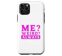 Carcasa para iPhone 11 Pro Humor sarcástico ¿Yo? ¿Extraño? Siempre Sarcasmo