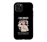 Carcasa para iPhone 11 Pro I Am Awake Please Respect My Privacy Sarcastic Tired Morning