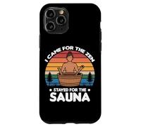 Carcasa para iPhone 11 Pro I Came FOR The Zen Stayed FOR The Sauna