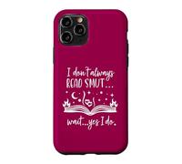Carcasa para iPhone 11 Pro I Dont Always Read Smut Wait Yes I Do Read Smutt Books Spicy