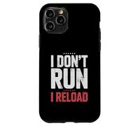 Carcasa para iPhone 11 Pro I Don't Run I Reload Funny Gun Humor Sarcasm Funny Quote