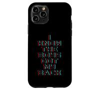 Carcasa para iPhone 11 Pro I Know The Boys Got My Back