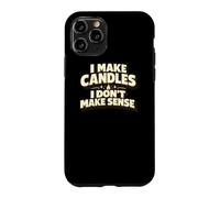 Carcasa para iPhone 11 Pro I Make Candles I Don't Make Funny Candle Maker Chandler Gift