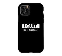 Carcasa para iPhone 11 Pro I Quit Do It Yourself Im Retired Not My Problem Anymore Men