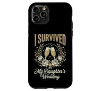 Carcasa para iPhone 11 Pro I Survived My Daughter's Wedding