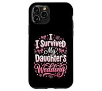 Carcasa para iPhone 11 Pro I Survived My Daughter's Wedding