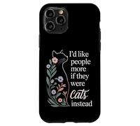 Carcasa para iPhone 11 Pro I'D Like People More If They were Cats Instead -