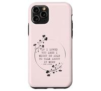 Carcasa para iPhone 11 Pro If I Loved You Less Jane Austen Cita Idea