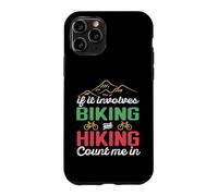 Carcasa para iPhone 11 Pro If It Involves Biking and Hiking Count Me In Camping Camper
