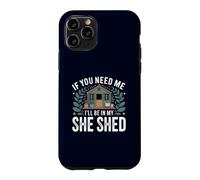 Carcasa para iPhone 11 Pro If You Need Me I'Ll Be In My She Shed Jardinería Libros Café