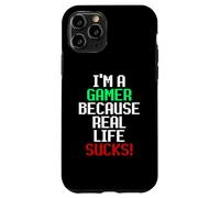 Carcasa para iPhone 11 Pro I'm A Gamer Because Real Life Sucks! Sarcastic Gaming Humour