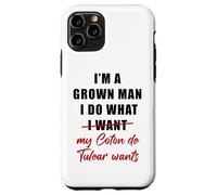Carcasa para iPhone 11 Pro I'm a Grown Man I Do What... My Coton de Tulear Wants Humor