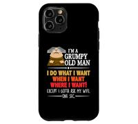 Carcasa para iPhone 11 Pro I'm A Grumpy Old Man I Do What I Want When I Want Funny