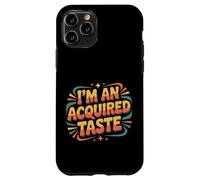 Carcasa para iPhone 11 Pro I'm An Acquired Taste Sabor de Personalidad audaz |-