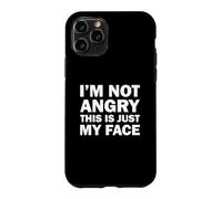Carcasa para iPhone 11 Pro I'm Not Angry This Is Just My Face
