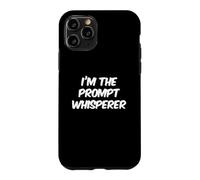 Carcasa para iPhone 11 Pro I'm The Prompt Whisperer Fun Funny AI Cita Divertida AI Refranes Divertidos