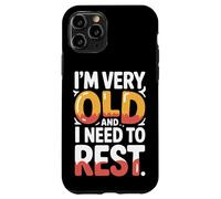 Carcasa para iPhone 11 Pro I'm Very Old and I Need To Rest Old Senior Retirement -