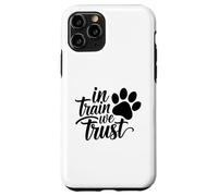 Carcasa para iPhone 11 Pro In Train We Trust Dog Trainer Paw