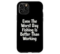 Carcasa para iPhone 11 Pro Incluso el Peor día de Pesca es Mejor Que un Pescador Trabajador