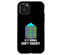 Carcasa para iPhone 11 Pro IT Sysadmin Tech Support If It Works Don't Touch It
