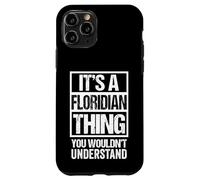 Carcasa para iPhone 11 Pro It's A Floridian Thing You Wouldn't Understand USA Florida