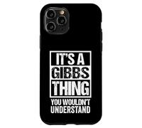 Carcasa para iPhone 11 Pro It's A Gibbs Thing You Wouldn't Understand Surname Name