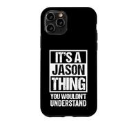 Carcasa para iPhone 11 Pro It's A Jason Thing You Wouldn't Understand - First Name