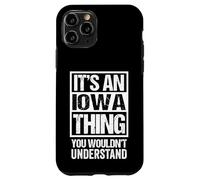 Carcasa para iPhone 11 Pro It's An Iowa Thing You Wouldn't Understand USA State US