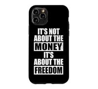 Carcasa para iPhone 11 Pro It's Not About The Money It's About The Freedom Empresario