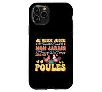 Carcasa para iPhone 11 Pro Je Veux Juste Travailler Dans Mon Jardin Et Passer Du Temps