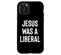 Carcasa para iPhone 11 Pro Jesus Was A Liberal