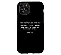 Carcasa para iPhone 11 Pro John 3:3 Except You Be Born Again You Cannot See The Kingdom